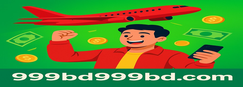 999BD অ্যাভিয়েটর — ঠিক সময়ে ক্যাশআউট করুন এবং বাংলাদেশে বাস্তব নগদ জয় করুন